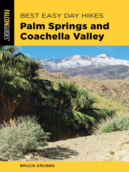 Title details for Best Easy Day Hikes Palm Springs and Coachella Valley by Bruce Grubbs - Available
